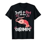 just a girl who loves shrimps cute gamberetti amante regalo ragazze maglietta