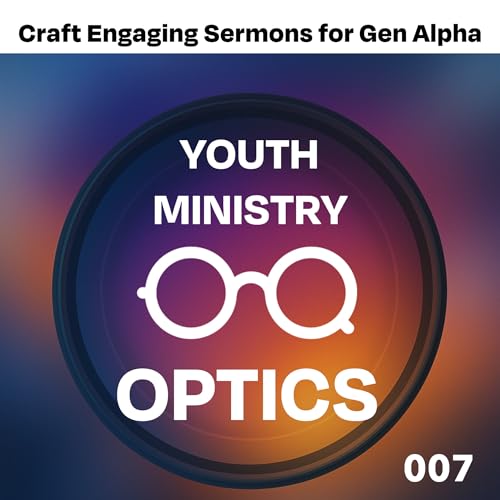 007 - How To Make Sermons More Engaging For Gen Alpha