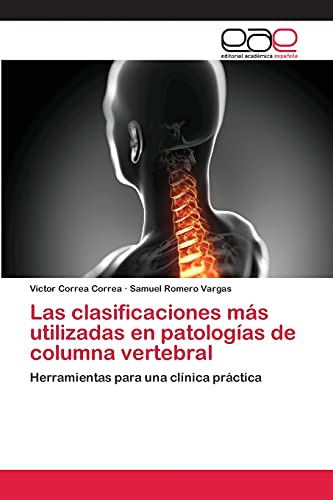 Las clasificaciones ms utilizadas en patologas de columna vertebral