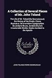 A Collection of Several Pieces of Mr. John Toland: The Life of Mr. Toland [By Desmaizeaux]. the History of the Druids. Cicero Illustratus. De ... Worlds. Books Ascribed to the Apostle