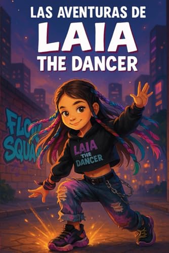 LAS AVENTURAS DE LAIA THE DANCER