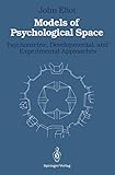 Models of Psychological Space: Psychometric, Developmental, and Experimental Approaches
