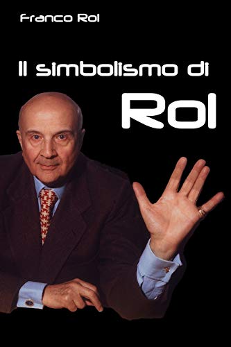 Il simbolismo di Rol Il simbolismo di Rol