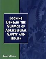 Looking Beneath the Surface of Agricultural Safety and Health 189276928X Book Cover