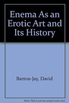 Paperback Enema As an Erotic Art and Its History Book