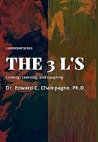 THE 3 Ls: LEADING, LEARNING, and LAUGHING 0359210872 Book Cover