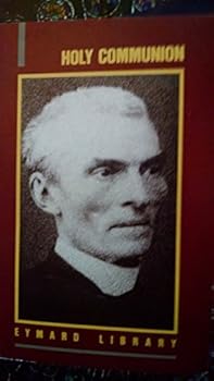 Holy Communion - Book #2 of the Eymard Library