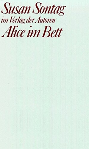 Alice im Bett: Stueck in acht Szenen