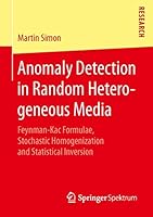 Anomaly Detection in Random Heterogeneous Media: Feynman-Kac Formulae, Stochastic Homogenization and Statistical Inversion 3658109920 Book Cover