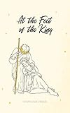  At the Feet of the King (English Edition)