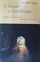 To dream as God dreams 0967302757 Book Cover