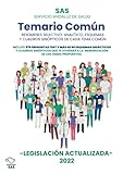  Temario Común. Sistema Andaluz de Salud (SAS) . Legislación Actualizada Noviembre 2022.: Resúmenes Selectivo-Analítico, Esquemas y Cuadros Sinópticos de cada Tema Común.