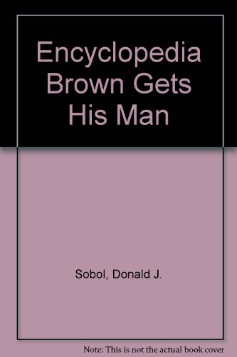 Encyclopedia Brown Gets His Man 0840772076 Book Cover