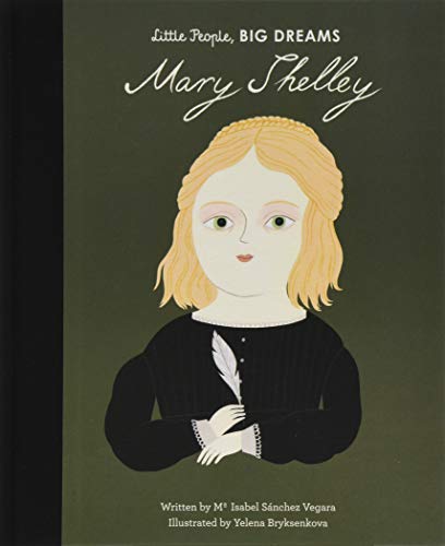 Mary Shelley (Volume 32) (Little People, BIG DREAMS, 32)
