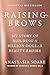 Raising Brows: My Story of Building a Billion-Dollar Beauty Empire