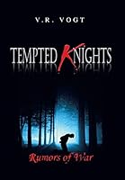 Tempted Knights: Rumors of War 1503517845 Book Cover