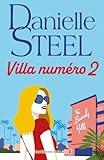  Villa numéro 2 : roman édition limitée par Danielle Steel, l\'auteure à succès avec plus d\'un milliard d\'exemplaires vendus à travers le monde