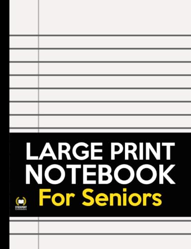 Large Print Notebook for Seniors: Easy-to-See Wide-Ruled Pages for Enhanced Visibility and Comfort