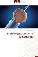 Le Clonage: Ma(c)Thodes Et Consa(c)Quences 6131582777 Book Cover