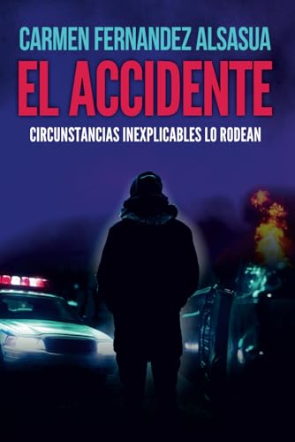 EL ACCIDENTE: Circunstancias inexplicables lo rodean