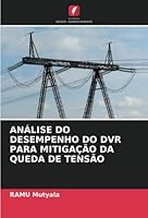 Análise Do Desempenho Do DVR Para Mitigação Da Queda de Tensão 620529723X Book Cover