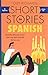 Short Stories in Spanish for Beginners: Read for pleasure at your level, expand your vocabulary and learn Spanish the fun way!