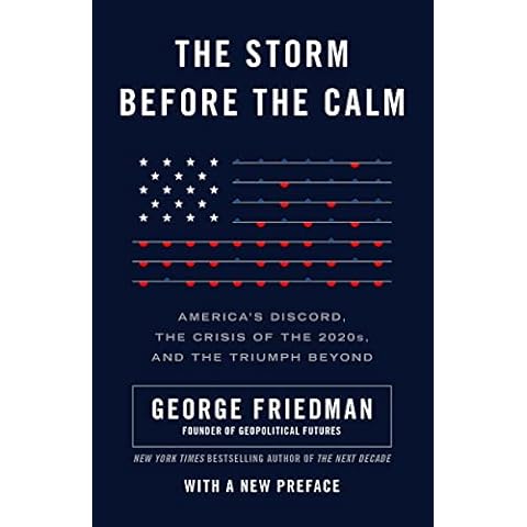 The Storm Before the Calm: America's Discord, the Crisis of the 2020s, and the Triumph Beyond Cover