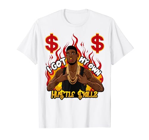 Tengo mis propias habilidades de ajetreo Hustle Hustler Hustling Hombre negro Camiseta