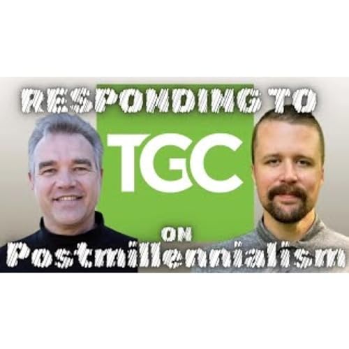 Whatever Happened To Postmillennialism: A Response To TGC Podcast Por  arte de portada