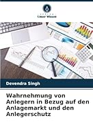 Wahrnehmung von Anlegern in Bezug auf den Anlagemarkt und den Anlegerschutz 620538065X Book Cover