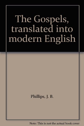 The Gospels Translated Into Modern English B007NFUZZA Book Cover