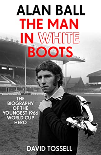 Alan Ball: The Man in White Boots: The biography of the youngest 1966 World Cup Hero für 17,26 EUR (-6%) statt 18,27 EUR bei amazon.de Bild: Alan Ball: The Man in White Boots: The biography of the youngest 1966 World Cup Hero für 17,26 EUR (-6%) statt 18,27 EUR bei amazon.de