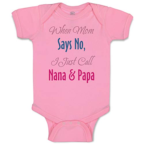 Image of Baby Bodysuit When Mom Says No I Just Call Nana Papa Boy & Girl Baby Clothes Funny Cotton Soft Pink Design Only 6 Months
