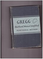 Gregg shorthand manual simplified,: Functional method B0007E33O4 Book Cover