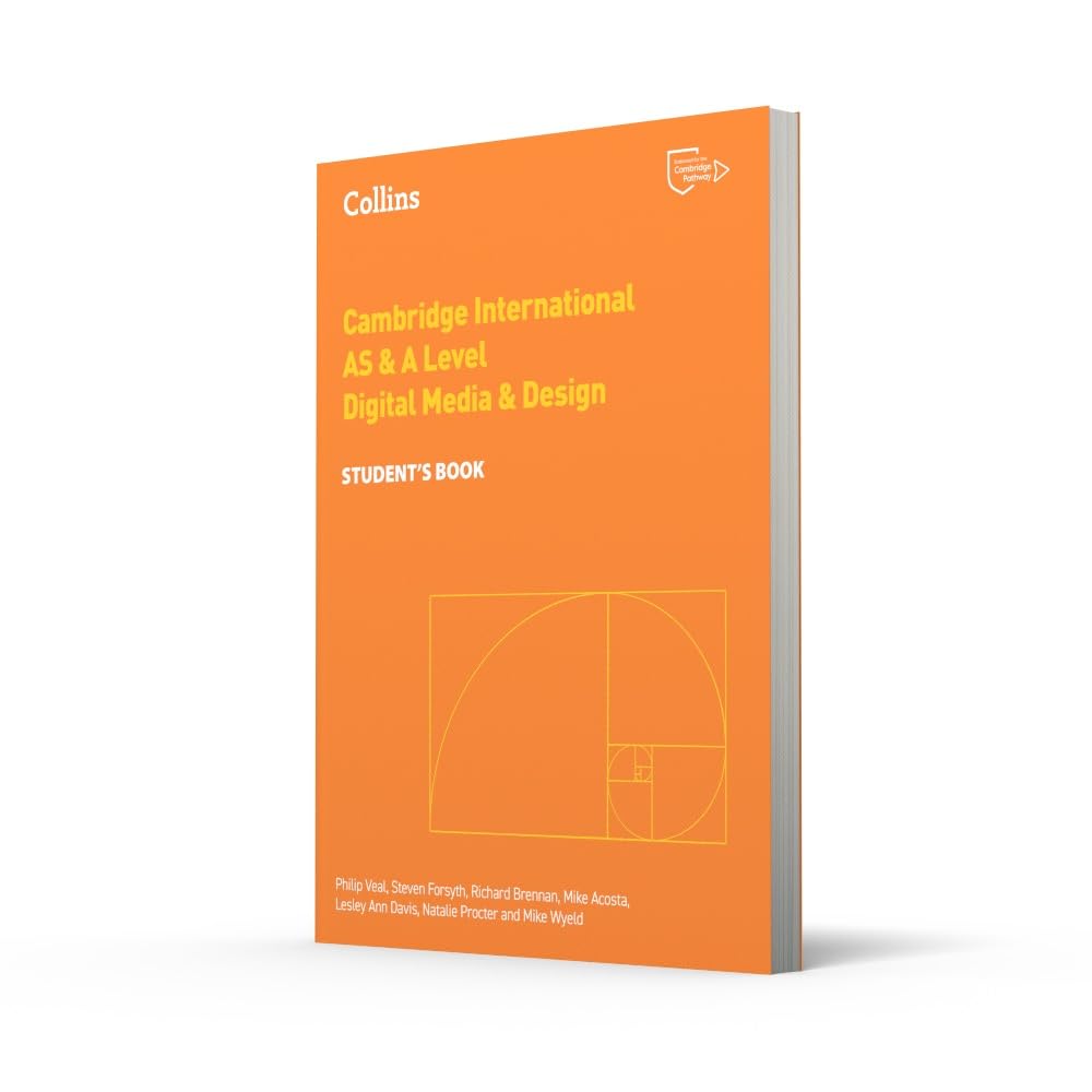 Cambridge International AS & A Level Digital Media and Design Student’s Book