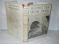 Along the iron trail, B000O7S02Y Book Cover