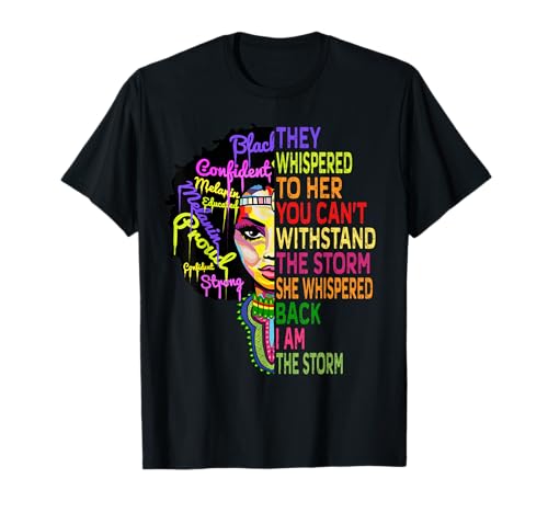I Am The Storm Outfit Juneteenth Women Black History T-Shirt