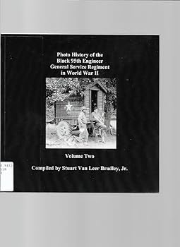 Paperback Photo History of the Black 95th Engineer General Service Regiment in World War II Volume Two Book