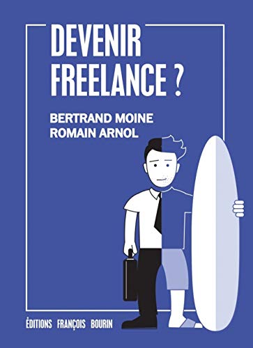 Télécharger Devenir freelance ? Livre eBook France