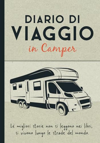 Diario di Viaggio in Camper: Il Compagno Perfetto per Documentare le Tue Avventure. Accessori Essenziali per Camperisti e Amanti del Campeggio