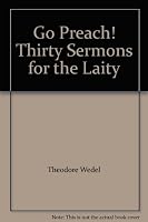 Go Preach! Thirty Sermons for the Laity B001GDN1TW Book Cover