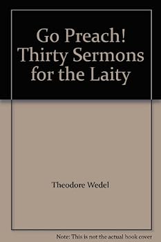 Hardcover Go Preach! Thirty Sermons for the Laity Book