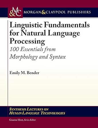 Linguistic Fundamentals for Natural Language Processing: 100 Essentials from Morphology and Syntax book cover