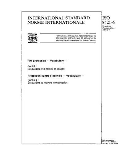 ISO 8421-6:1987, Fire protection - Vocabulary - Part 6 : Evacuation and ...