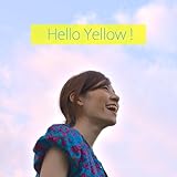 Hello Yellow！