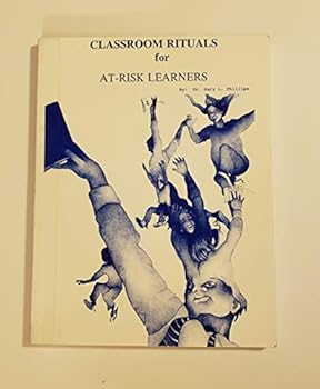 Paperback CLASSROOM RITUALS FOR AT-RISK LEARNERS Book