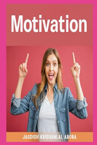 Motivation: We all need motivation at some part of our life. Without motivation life is difficult for us. (Mental Health and Well Being)