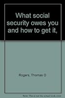 What social security owes you and how to get it, 0837567580 Book Cover