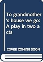 To Grandmother's House We Go 0573617295 Book Cover