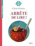 livre a lire 6eme  Arrête de lire !: Boussole Cycle 3